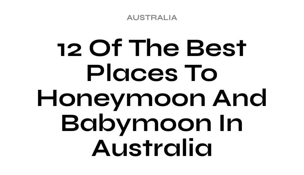 Best honeymoon destinations in Australia